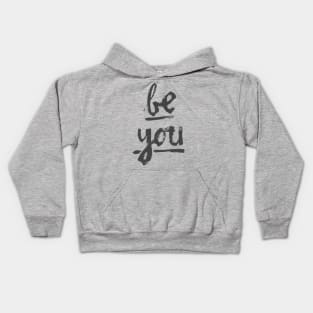 Be You Kids Hoodie